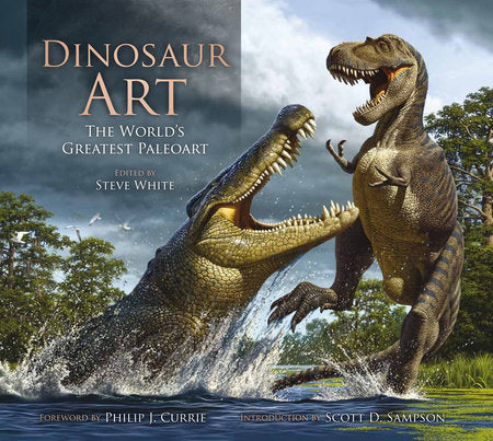 Dinosaur Art: The World's Greatest Paleoart Hardcover by Mauricio Anton, John Conway, Julius Csotonyi, Douglas Henderson, Todd Marshall, Raul Martin, Robert Nicholls, Luis