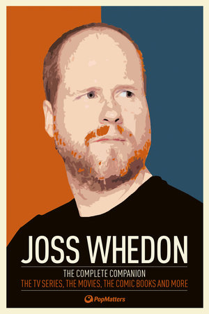 Joss Whedon: The Complete Companion Paperback by PopMatters