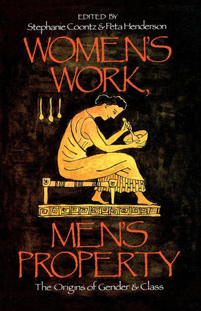 Women's Work, Men's Property Paperback by Stephanie Coontz