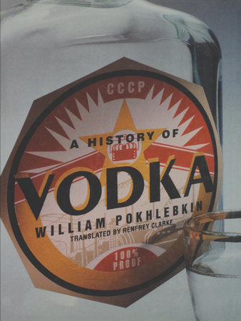 A History of Vodka Paperback by William Pokhlebkin