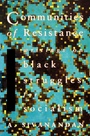 Communities of Resistance Paperback by A. Sivanandan
