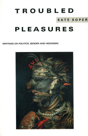 Troubled Pleasures Paperback by Kate Soper