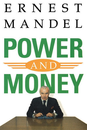 Power and Money Paperback by Ernest Mandel