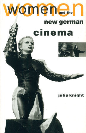 Women and the New German Cinema Paperback by Julia Knight