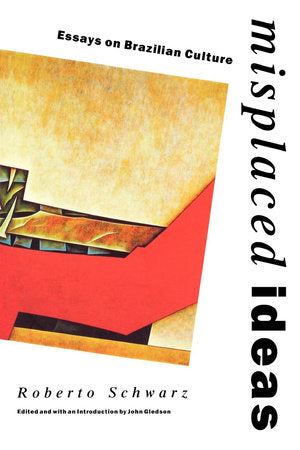 Misplaced Ideas Paperback by Roberto Schwarz