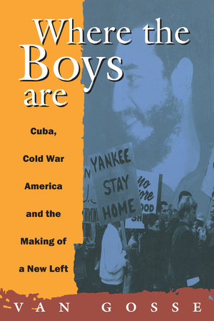Where the Boys Are Paperback by Van Gosse