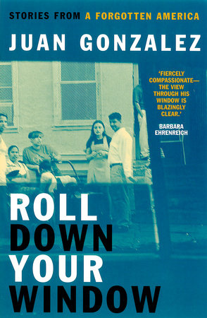 Roll Down Your Window Paperback by Juan Gonzalez