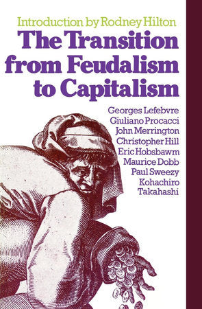 The Transition from Feudalism to Capitalism Paperback by Georges Lefebvre