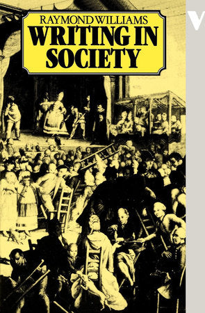 Writing in Society Paperback by Raymond Williams