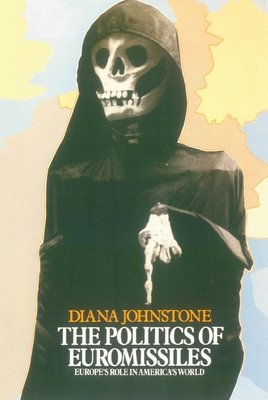 The Politics of Euromissiles Paperback by Diana Johnstone