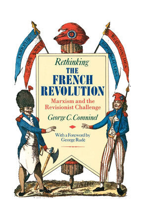 Rethinking the French Revolution Paperback by George C. Comninel