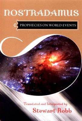 Prophecies On World Events Paperback by Nostradamus;Stewart Robb