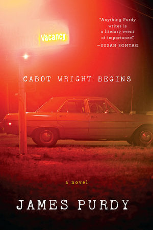 Cabot Wright Begins Paperback by James Purdy