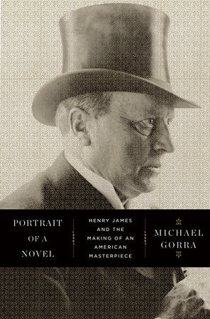 Portrait of a Novel Hardcover by Michael Gorra