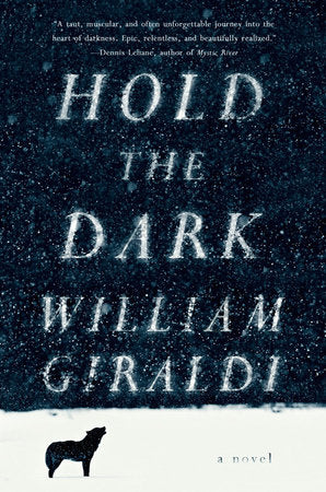 Hold the Dark Hardcover by William Giraldi