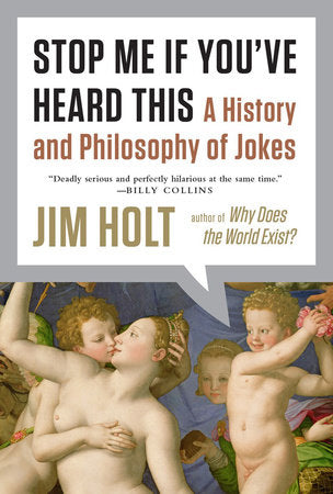 Stop Me If You've Heard This Paperback by Jim Holt