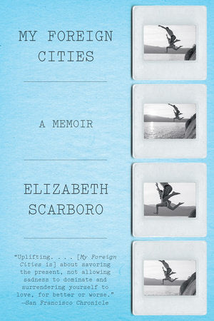 My Foreign Cities Paperback by Elizabeth Scarboro