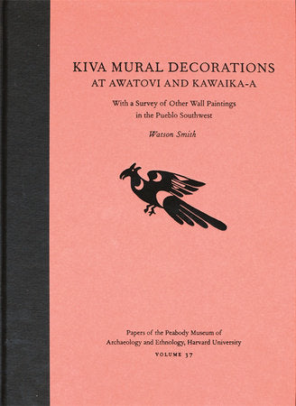 Kiva Mural Decorations at Awatovi and Kawaika-a Hardcover by Watson Smith