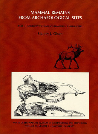 Mammal Remains from Archaeological Sites Paperback by Stanley J. Olsen