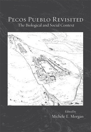 Pecos Pueblo Revisited Paperback by Michele E. Morgan