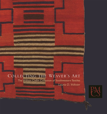 Collecting the Weaver's Art Paperback by Laurie D. Webster