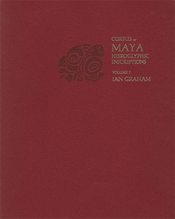 Corpus of Maya Hieroglyphic Inscriptions, Volume 1: Introduction Paperback by Ian Graham