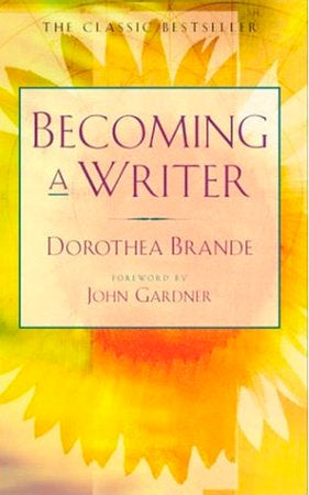 Becoming a Writer Paperback by Dorothea Brande