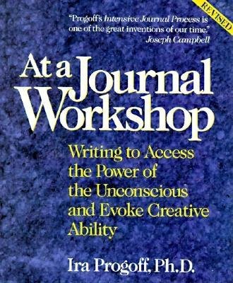 At a Journal Workshop Paperback by Ira Progroff