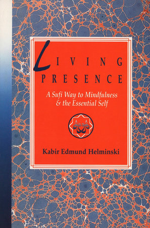 Living Presence Paperback by Kabir Edmund Helminski