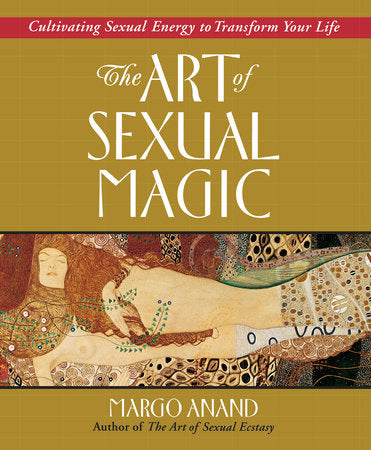 The Art of Sexual Magic Paperback by Margo Anand