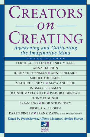 Creators on Creating Paperback by Frank Barron, Alfonso Montuori, Ph.D., and Anthea Barron