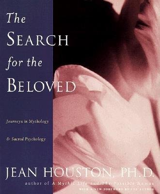 The Search for the Beloved Paperback by Jean Houston, PhD