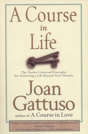 A Course in Life Paperback by Joan Gattuso