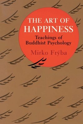 The Art of Happiness Paperback by Mirko Fryba