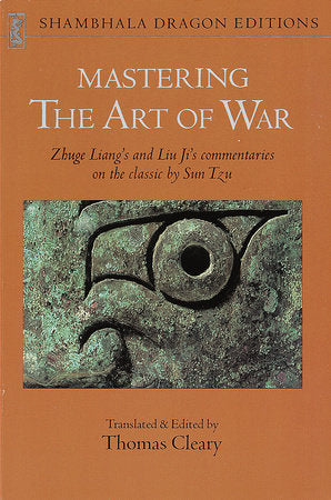 Mastering the Art of War Paperback by Liu Ji, Zhuge Liang; translated and edited by Thomas Cleary