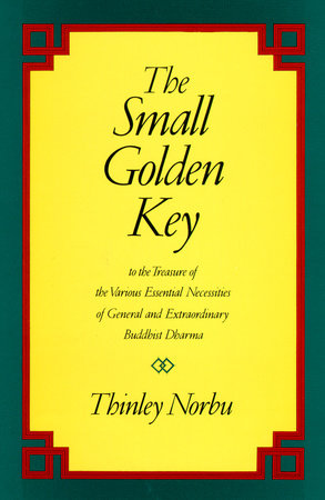 The Small Golden Key Paperback by Thinley Norbu