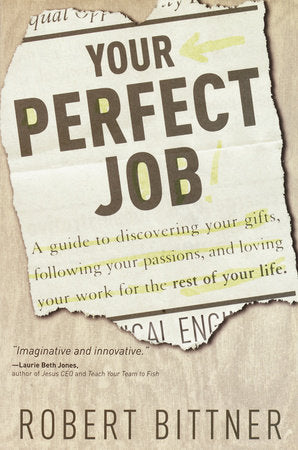 Your Perfect Job Paperback by Robert Bittner