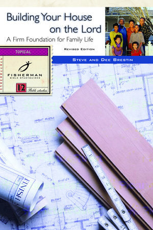 Building Your House on the Lord Paperback by Steve and Dee Brestin
