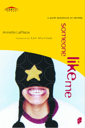 Someone Like Me Paperback by Annette LaPlaca with foreword by Ash Mundae