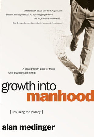 Growth into Manhood Paperback by Alan Medinger
