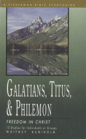 Galatians, Titus & Philemon Paperback by Whitney Kuniholm