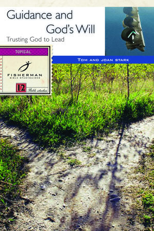 Guidance and God's Will Paperback by Tom and Joan Stark
