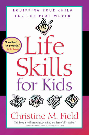 Life Skills for Kids Paperback by Christine M. Field