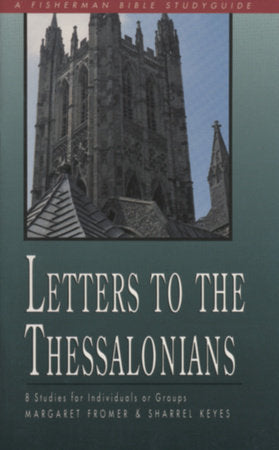 Letters to the Thessalonians Paperback by Margaret Fromer and Sharrel Keyes
