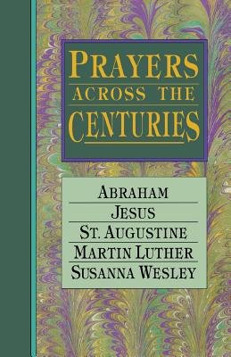 Prayers Across the Centuries Paperback by Vinita Hampton Wright