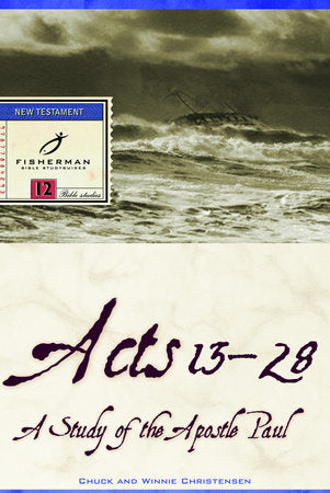 Acts 13-28 Paperback by Chuck and Winnie Christensen