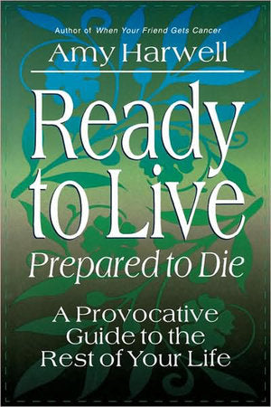 Ready to Live, Prepared to Die Paperback by Amy Harwell