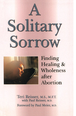 A Solitary Sorrow Paperback by Teri and Paul Reisser