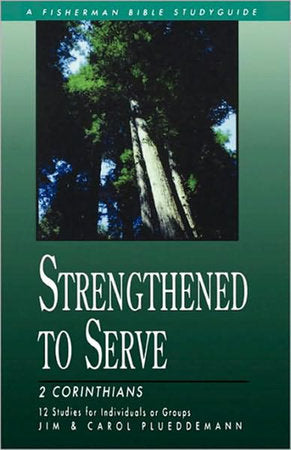 Strengthened to Serve Paperback by Jim and Carol Plueddemann
