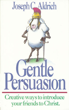 Gentle Persuasion Paperback by Dr. Joe Aldrich